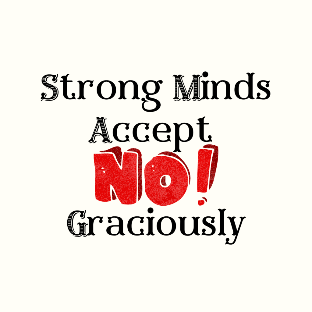 Strong Minds Accept No Graciously